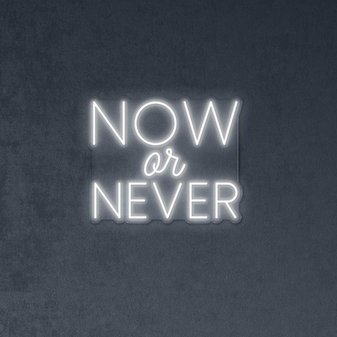 Now or Never