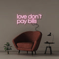 Love Don't Pay Bills - NEONIFIC