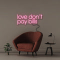 Love Don't Pay Bills - NEONIFIC