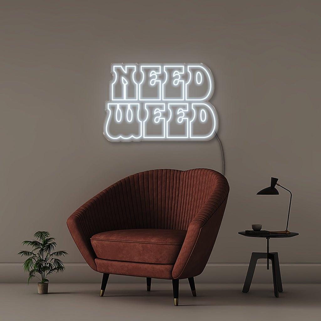 Need Weed - NEONIFIC