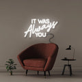 It was Always You - NEONIFIC