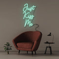 Just Kiss Me - NEONIFIC