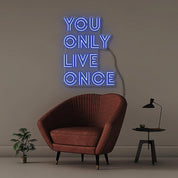 YOU ONLY LIVE ONCE