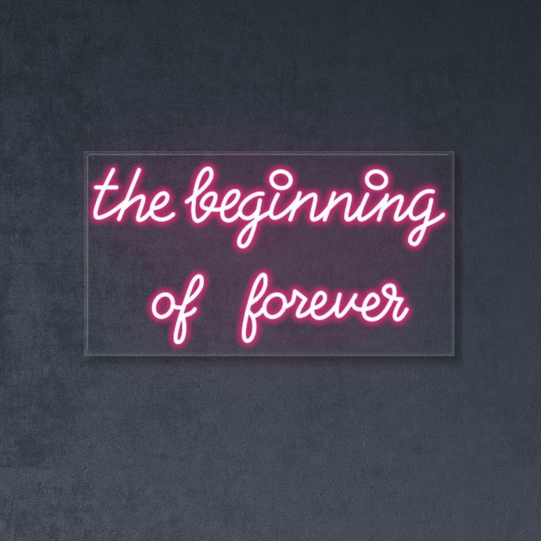 The beginning of forever - NEONIFIC