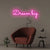 Dream Big Neon Sign | Highest Quality LED Neon Sign