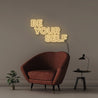 Be Yourself - Neonific - LED Neon Signs - 75 CM - Warm White