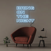 Bring On The Night - Neonific - LED Neon Signs - 75 CM - Light Blue