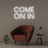 Come On In - Neonific - LED Neon Signs - 36" (91cm) -
