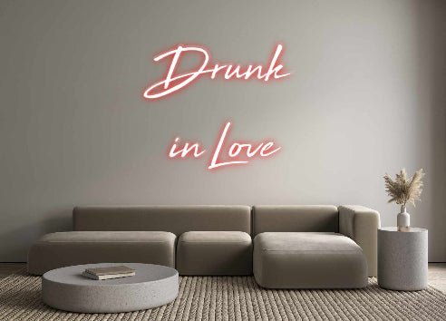 Custom LED Neon Sign: Drunk in Love - Neonific - LED Neon Signs - -