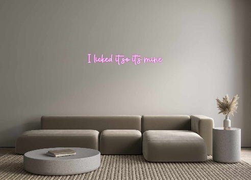 Custom Neon: I licked it s... - Neonific - LED Neon Signs - -