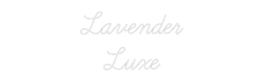 Custom Neon: Lavender Luxe - Neonific - LED Neon Signs - -