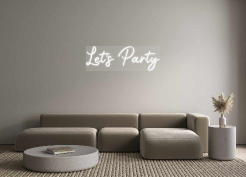 Custom Neon: Let’s Party - Neonific - LED Neon Signs - -