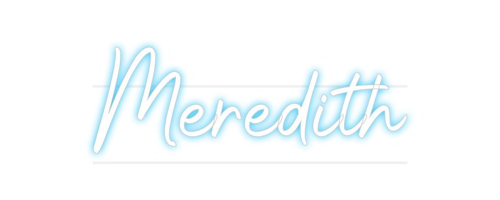 Custom Neon: Meredith - Neonific - LED Neon Signs - -
