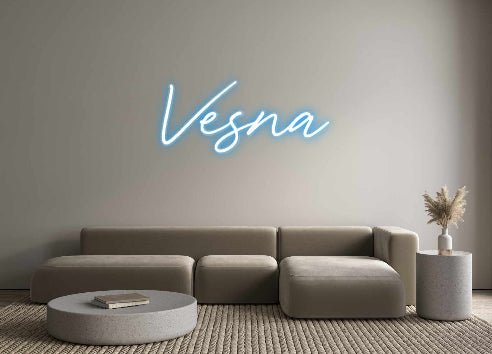 Custom Neon: Vesna - Neonific - LED Neon Signs - -