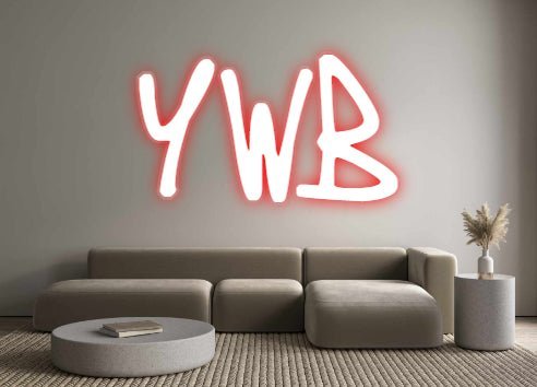Custom Neon: YWB - Neonific - LED Neon Signs - -