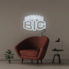Dream Big - Neonific - LED Neon Signs - 100 CM - Cool White
