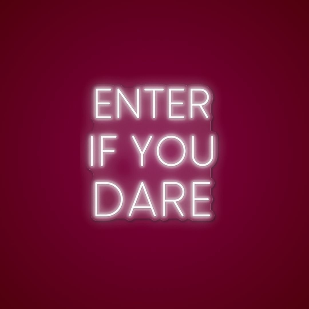 Enter If You Dare - Neonific - LED Neon Signs - 36" (91cm) -