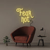 Fear Not - Neonific - LED Neon Signs - 50 CM - Yellow