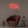 It Was All A Dream - Neonific - LED Neon Signs - 60cm - White
