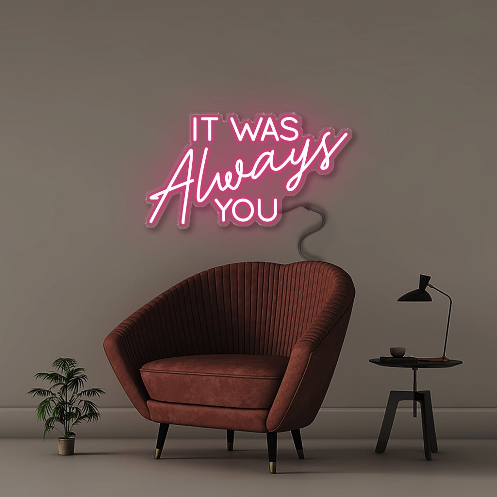 It was Always You - Neonific - LED Neon Signs - 50 CM - Pink