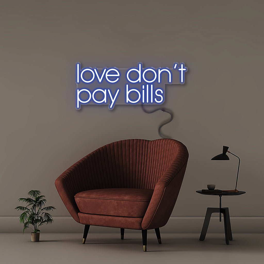 Love Don't Pay Bills - Neonific - LED Neon Signs - 50 CM - Blue