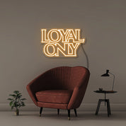 Loyal only - Neonific - LED Neon Signs - 75 CM - Orange