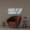 Make it or Break it - Neonific - LED Neon Signs - 50 CM - Cool White