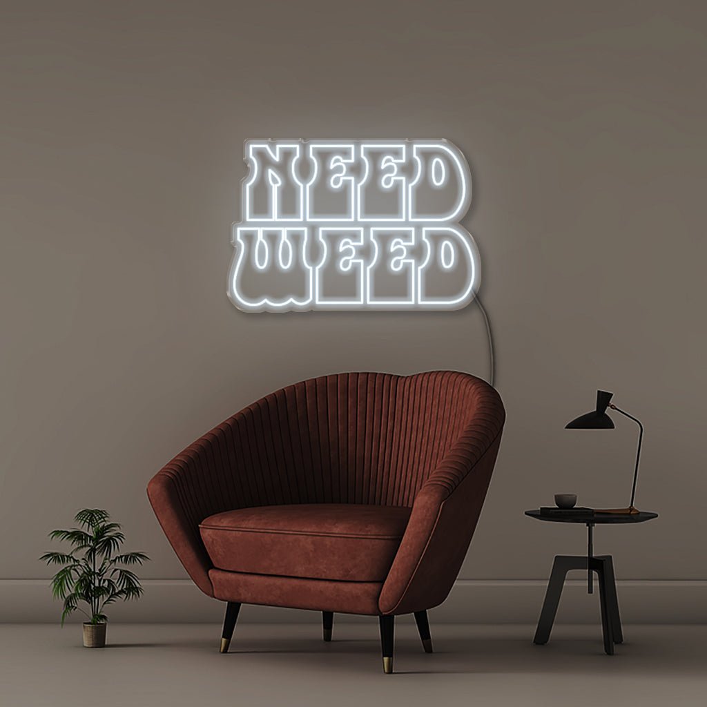 Need Weed - Neonific - LED Neon Signs - 50 CM - Cool White