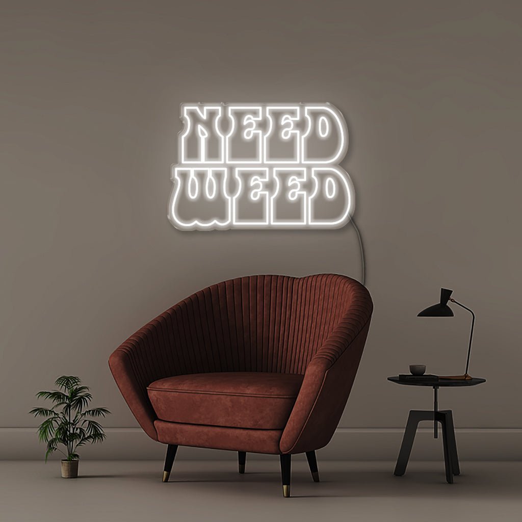 Need Weed - Neonific - LED Neon Signs - 50 CM - White