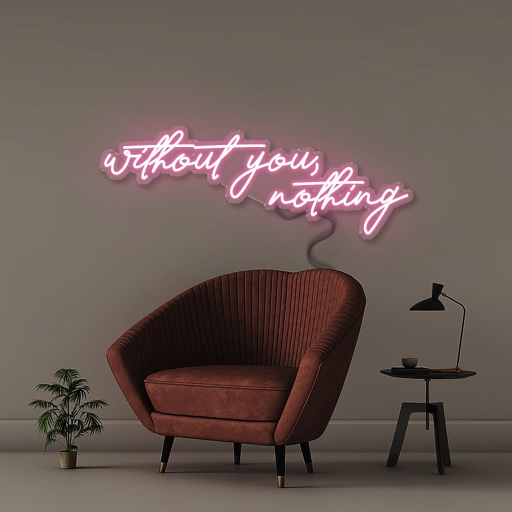 Neon Without You Nothing - Neonific - LED Neon Signs - 150 CM - Light Pink