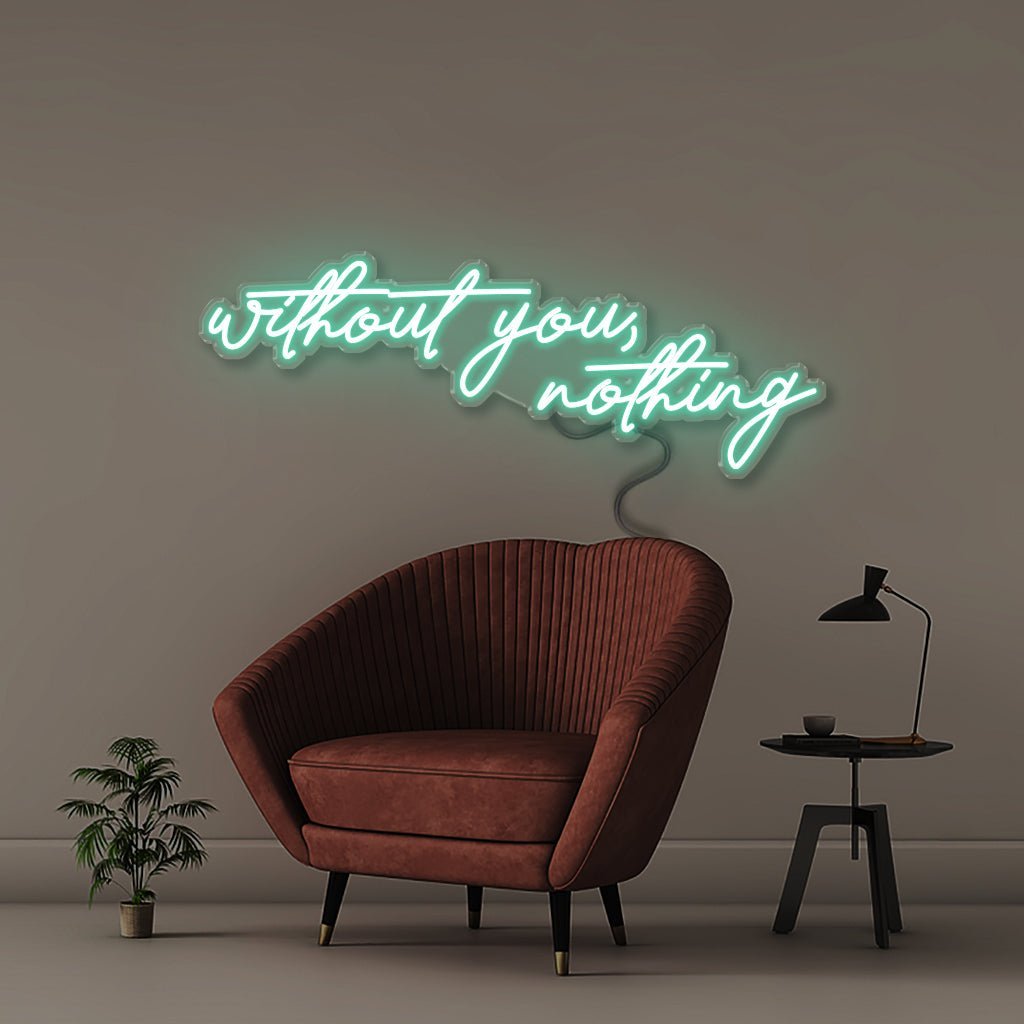 Neon Without You Nothing - Neonific - LED Neon Signs - 150 CM - Sea Foam