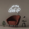 Never Give Up - Neonific - LED Neon Signs - 50 CM - Cool White