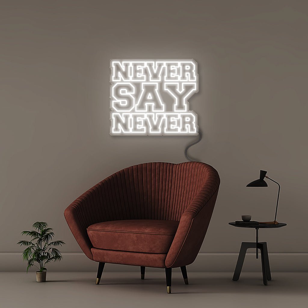 Never say Never - Neonific - LED Neon Signs - 75 CM - White