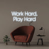 Work Hard Play Hard - Neonific - LED Neon Signs - 50 CM - Cool White