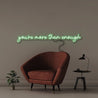 You're more than enough - Neonific - LED Neon Signs - 100 CM - Green