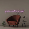 You're more than enough - Neonific - LED Neon Signs - 100 CM - Purple