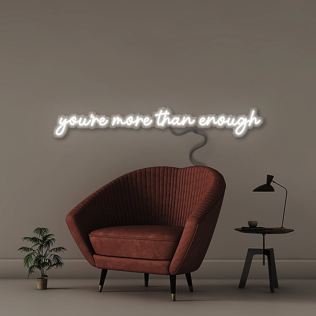 You're more than enough - Neonific - LED Neon Signs - 100 CM - White